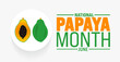 June is National Papaya Month background template. Holiday concept. use to background, banner, placard, card, and poster design template with text inscription and standard color. vector illustration.