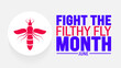 June is Fight the Filthy Fly Month background template. Holiday concept. use to background, banner, placard, card, and poster design template with text inscription and standard color. vector