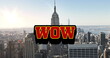 A large WOW text graphic overlays city skyline during daytime