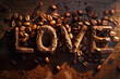 wording love with beans coffee one wooden background.