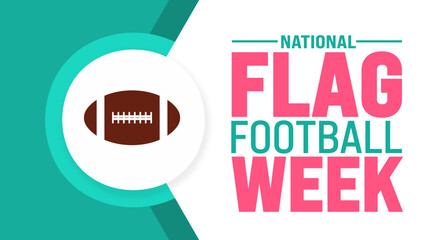 Poster - June is National flag football week background template. Holiday concept. use to background, banner, placard, card, and poster design template with text inscription and standard color.