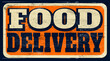Aged and worn food delivery sign on wood