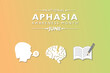 National Aphasia Awareness Month observed in June every year. it is a disorder that affects how you communicate