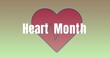 Image of heart month text over heart