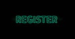 Image of neon green register text banner blinking against copy space on black background
