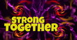 Image of strong together over spiral flames and purple shapes on black background
