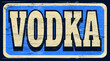 Aged retro vodka sign on wood