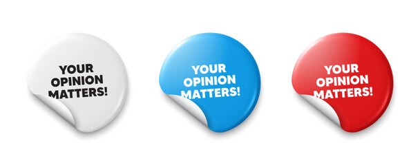 Wall Mural - Your opinion matters tag. Price tag sticker with offer message. Survey or feedback sign. Client comment. Sticker tag banners. Discount label badge. Vector