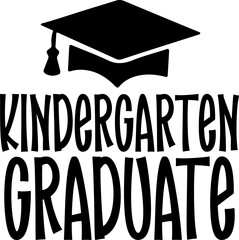 Kindergarten Graduation typography clip art design on plain white transparent isolated background for card, shirt, hoodie, sweatshirt, apparel, tag, mug, icon, poster or badge
