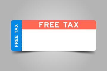 Canvas Print - Blue and orange color ticket with word free tax and white copy space