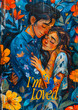Vibrant Abstract Illustration of a Loving Couple Embracing Surrounded by Colorful Floral Elements with I'm Loved Text