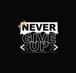 Wall Mural - Never give up vector illustration typography graphic tshirt and apparel design for print