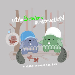 Wall Mural - Little beavers construction typography slogan for t shirt printing, tee graphic design, vector illustration.