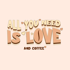 Wall Mural - Love and Coffee - Cute Typography lettering quotes with sketches for coffee shop or cafe. Hand drawn vintage typography collection isolated on white background