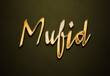 © Fayazravat143 - Old gold text effect of Arabic name Mufid with 3D glossy style Mockup	.