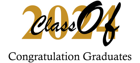 Class of 2024 Congratulations Graduates - Typography. black text isolated white background. Vector illustration of a graduating class of 2024