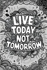 Canvas Print - Live today not tomorrow - doodle art poster, AI