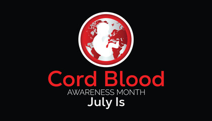 Wall Mural - cord blood awareness month observed every year in July. Template for background, banner, card, poster with text inscription.