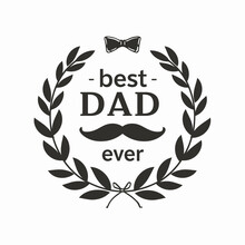 A Black And White Logo With The Words Best Dad Ever