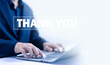 © VRVIRUS - businessman sends a message to thank you on a laptop. concept of thank you business, appreciation and gratitude, congratulations, presentation from technology digital
