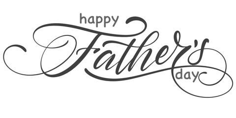 Wall Mural - Happy father’s Day lettering . Handmade calligraphy vector illustration. father's day card