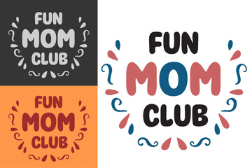 Wall Mural - Fun mom clubs lettering. Self love quotes. Boho retro floral aesthetic badge. Cute text vector for women shirt design, sticker and printable products.
