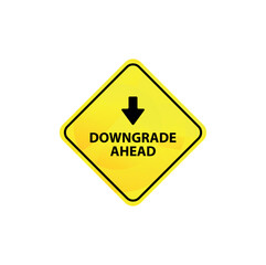 Wall Mural - downgrade ahead sign on white background