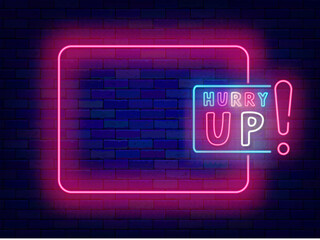Wall Mural - Hurry up neon poster. Coming soon banner. Greeting card. Empty pink frame and colorful handwritten text. Sale, party invitation. Glowing flyer. Copy space. Editable stroke. Vector stock illustration