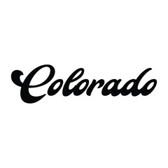 Wall Mural - Colorado hand made script font. Vector Colorado text typography design for tshirt hoodie baseball cap jacket and other uses vector	
