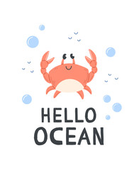 Wall Mural - A poster with cute cartoon crab on a white background with the inscription hello ocean. illustration design card with crab.