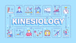 © IMG visuals icons - Kinesiology light blue word concept. Body movement science. Rehabilitation. Physical therapy. Typography banner. Vector illustration with title text, editable icons color. Hubot Sans font used