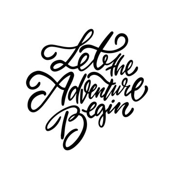 An Inspirational Handwritten Calligraphy of Let the Adventure Begin ready for you