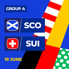 Wall Mural - Scotland vs Switzerland football 2024 match versus. 2024 group stage championship match versus teams intro sport background, championship competition.