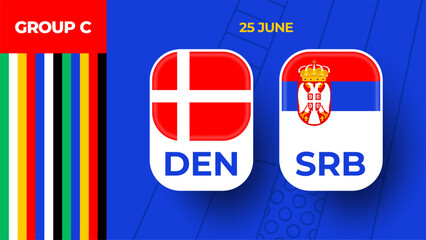 Wall Mural - Denmark vs Serbia football 2024 match versus. 2024 group stage championship match versus teams intro sport background, championship competition.