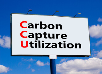 Wall Mural - CCU Carbon capture utilization symbol. Concept words CCU Carbon capture utilization on beautiful billboard. Beautiful sky background. Business ecological Carbon capture utilization concept. Copy space