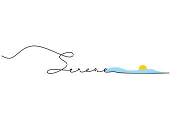 Wall Mural - Serene handwritten inscription. One line drawing phrase hand writing calligraphy card lettering.