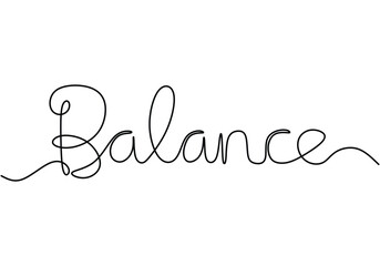 Wall Mural - Balance handwritten inscription. One line drawing phrase hand writing calligraphy card lettering.