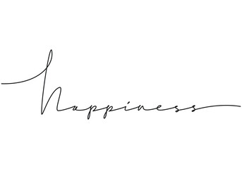 Wall Mural - Happiness handwritten inscription. One line drawing phrase hand writing calligraphy card lettering.