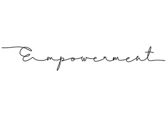 Wall Mural - Empowerment handwritten inscription. One line drawing phrase hand writing calligraphy card lettering.