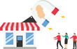 © ma_design - Store attract customers. Inbound marketing attract clients shopping . Marketing sale, advertisement concept.
