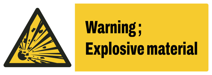 ISO warning safety signs_warning ; exploseive material landscape size 1/2 a4,a3,a2,a1