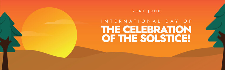 International Day of The Celebration of the solstice. 21st June International day of the celebration of the solstice cover banner with sun setting. The day marked the symbolic death and rebirth of sun