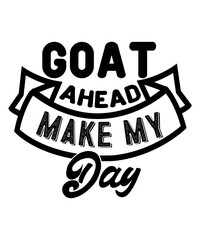 Wall Mural - goat ahead make my day svg