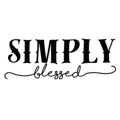 Wall Mural - simply blessed inspirational quote, motivational quotes, illustration lettering quotes