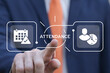 © wladimir1804 - Business man working on virtual touch screen presses word: ATTENDANCE. Attendance Management Business Education concept. Office software and user personal account.