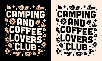 Wall Mural - camping and coffee lovers club squad crew matching girls shirt design lettering apparel clothing. re