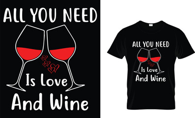 Wall Mural - All you need is love and wine - Wine Lover T-Shirt