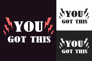 You got this motivational empowering lettering. Quotes for women, men, boys and girls. Groovy retro aesthetic art. Cute encouragement text you can do it shirt design print vector