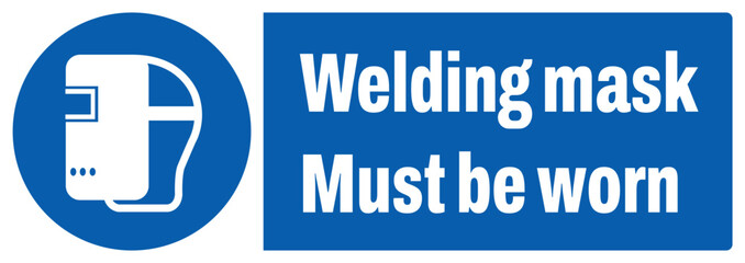 ISO mandatory safety signs wear welding mask landscape size 1/2 a4,a3,a2,a1