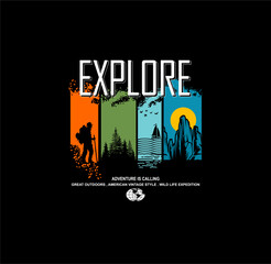 explore typography concept, outdoor adventure . Vector graphic for t shirt and other uses. 